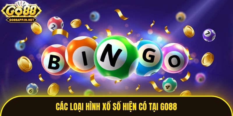 Các loại hình xổ số hiện có tại Go88