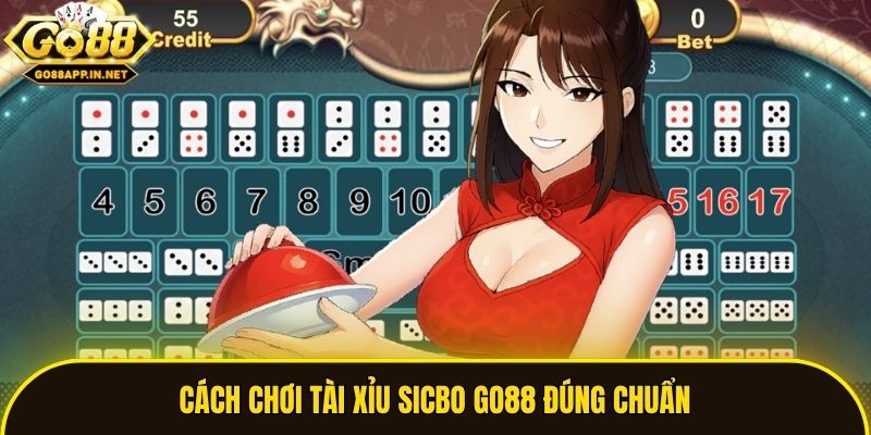 Cách chơi tài xỉu Sicbo Go88 đúng chuẩn