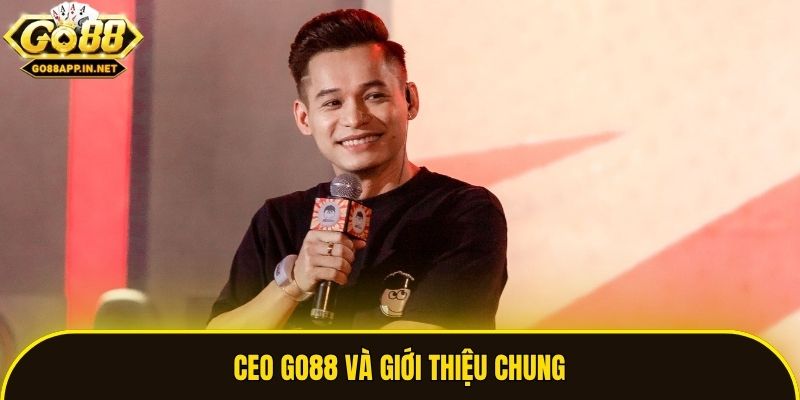 CEO Go88 và giới thiệu chung