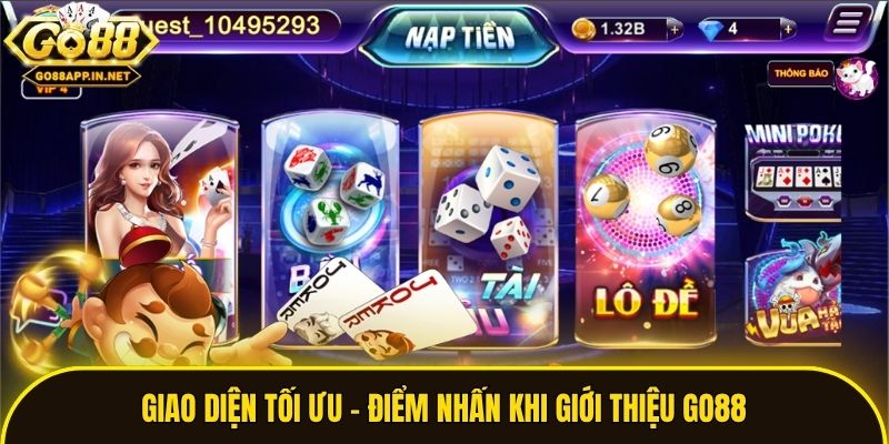 Giao diện tối ưu - Điểm nhấn khi giới thiệu Go88