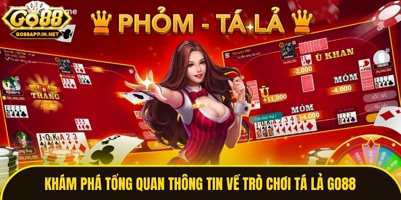 Khám phá tổng quan thông tin về trò chơi Tá Lả Go88
