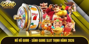 Nổ Hũ Go88 - Sảnh Game Slot Thịnh Hành 2026