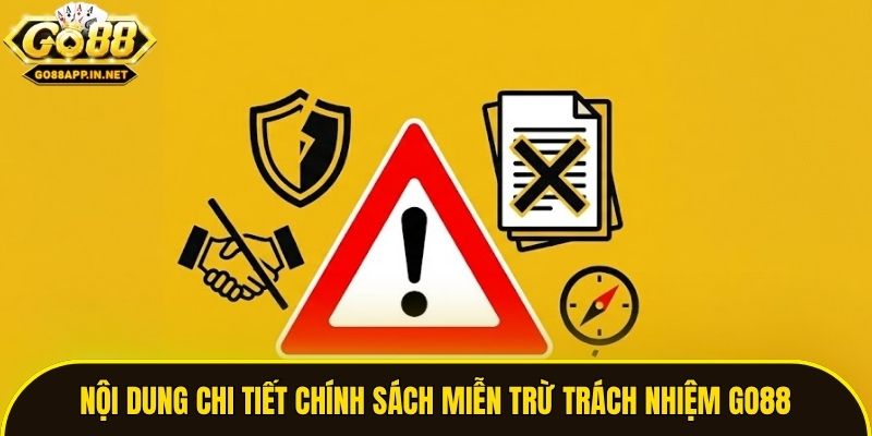 Nội dung chi tiết chính sách miễn trừ trách nhiệm Go88