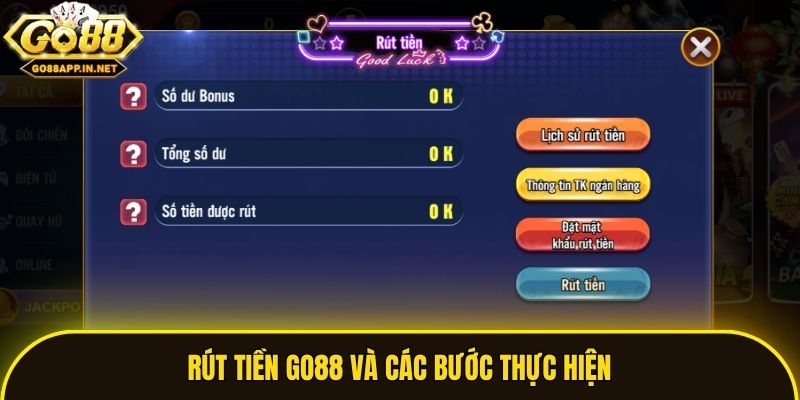 Rút tiền Go88 và các bước thực hiện