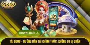 Tải Go88 - Hướng Dẫn Tải Chính Thức, Không Lo Bị Chặn