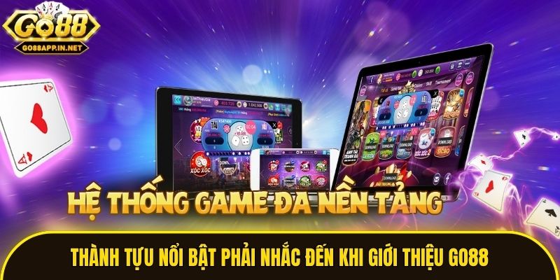Thành tựu nổi bật phải nhắc đến khi giới thiệu Go88